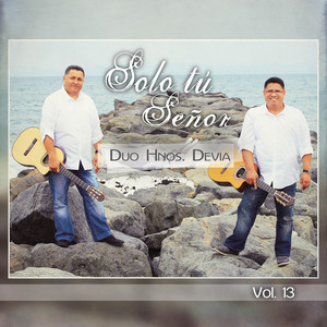 Gracias Mi Señor by Duo Hermanos Devia