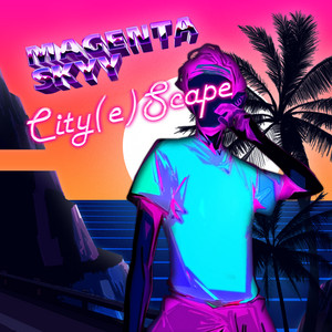 Magenta Skyy — City(e)Scape