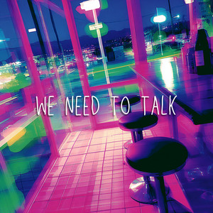 We Need To Talk by RNDM!