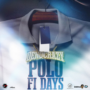 Deno Crazy & Weekday - Polo Fi Days