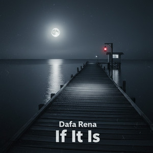 If It Is by Dafa Rena