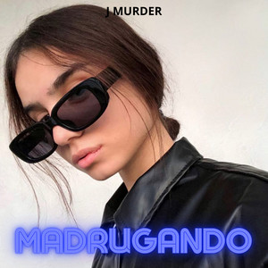 Madrugando by J Murder