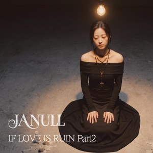 IF LOVE IS RUIN Part2 by 잔울