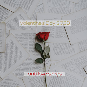 Valentine's Day 2023 anti love songs - Compilation by Various ...