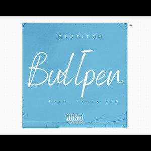 Bullpen by Chefitoh, Young Jnb