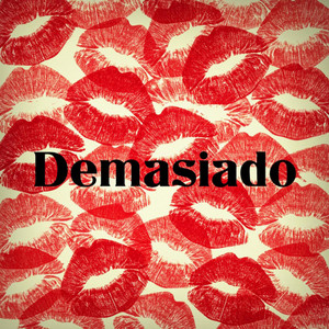 Demasiado by Lil Alber