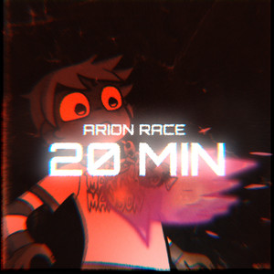 20 Min by Reny World, Arion Race, Warlnex