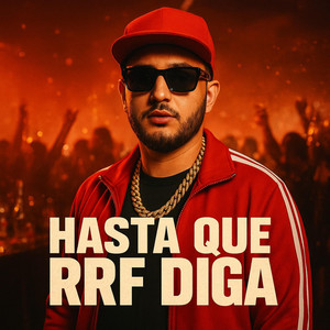 HASTA QUE RRF DIGA by R R F