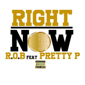 Right Now by R.O.B, Pretty P