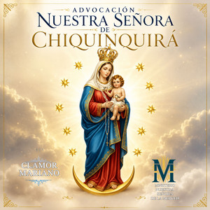 Reina De Colombia Virgen De Chiquinquira by Clamor Mariano, Ministerio Nuestra Señora De La Merced
