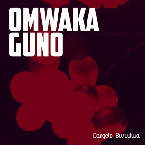 Dangelo Busuulwa - Omwaka Guno