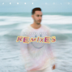 Already Gone - Brian Robert Jones Remix by Jesse Gold, Brian Robert Jones