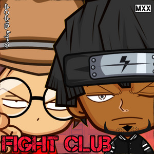 Fight Club by Rojelio, Cowboy BePop, MXX
