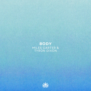 Body by Miles Carter, Tyron Dixon