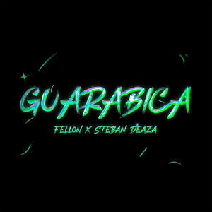 Guarabica by FELLON, Steban Deaza