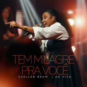 Tem Milagre pra Você (Ao Vivo)
