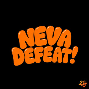 NEVA DEFEAT! by Prince Davio, ProdByLoq