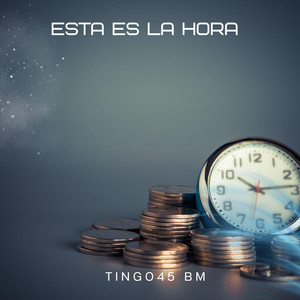 Esta Es La Hora by Titingo45 Bm