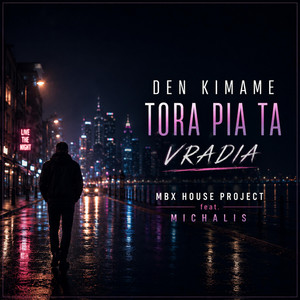 Den Kimame Tora Pia Ta Vradia by MBX HOUSE PROJECT, Michalis