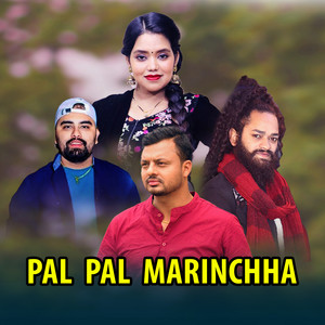 Puskal Bhattarai, Ganesh Adhikari & Arjun Kuwar - PAL PAL MARINCHHA (feat. Shanti Shree Pariyar)