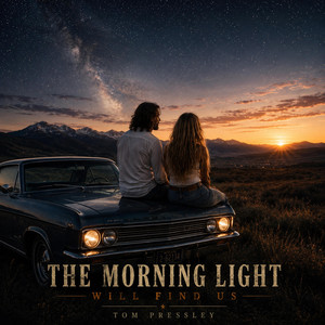 The Morning Light Will Find Us by Tom Pressley