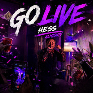 Go Live by Hess Almighty