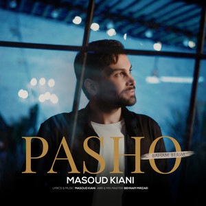 Pasho Baham Berim by Masoud Kiani