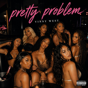Pretty Problem by Vinny West