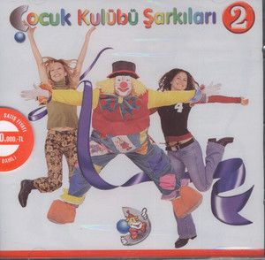 Kanal D Cocuk Klubu Sarkilari 2 - Compilation by Various Artists