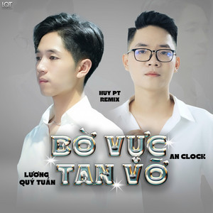 Lương Quý Tuấn & An Clock - Bờ Vực Tan Vỡ (Huy PT Remix)