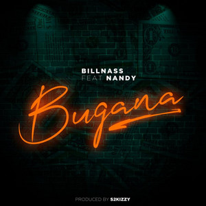 Bugana by Billnass