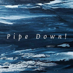 Portada de Pipe Down!