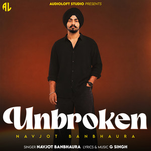 Unbroken by Navjot Banbhaura