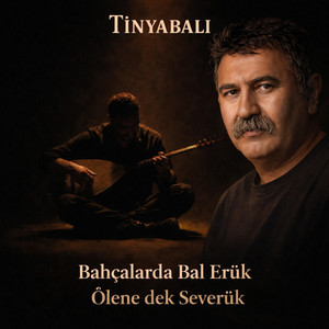 Bahçalarda Bal Erük Ölene dek Severük by Tinyabalı