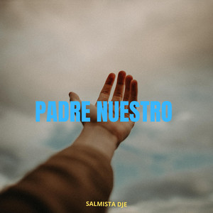 PADRE NUESTRO by Salmista DJE