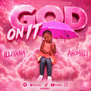 GOD on it by Anomilli, illiyana