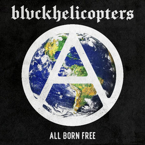 All Born Free by BLVCKHELICOPTERS