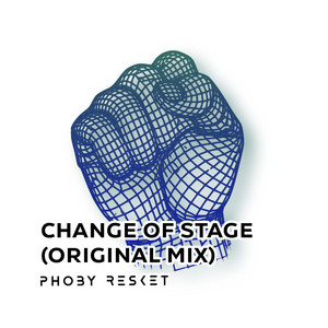 Change Of Stage by Phoby Resket