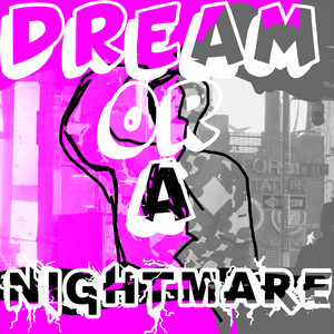 Dream or a Nightmare by Austin Rudin