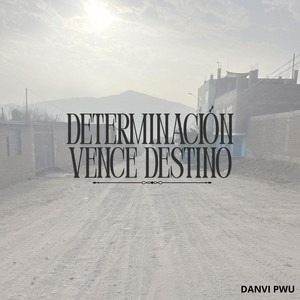 DETERMINACION VENCE DESTINO by HANYE FOZT