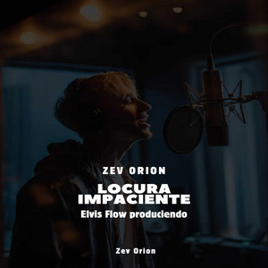 Locura impaciente by Zev Orion
