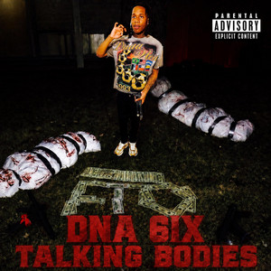 Talking Bodies by DNA 6IX