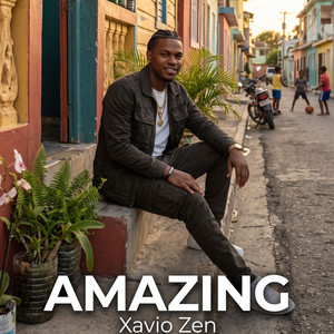 Amazing by Xavio Zen