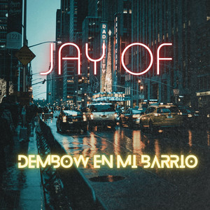 Jay Of - Dembow En Mi Barrio