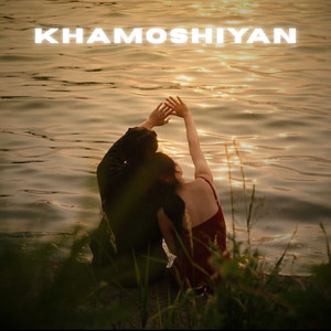 Khamoshiyan by Maahii, Nainsy