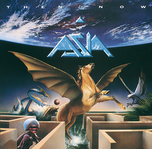 Then & Now - Album by Asia | Spotify