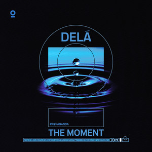 The Moment by DELÁ