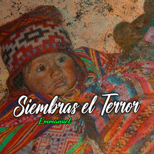 Siembras el Terror by Emmanuel