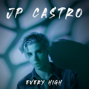Every High by JP Castro