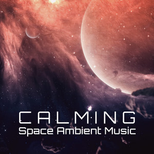Calming Space Ambient Music album